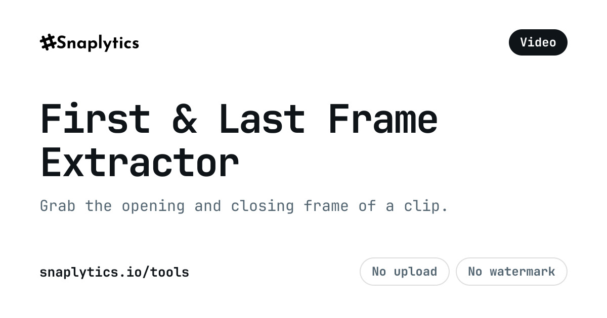 First & Last Frame Extractor